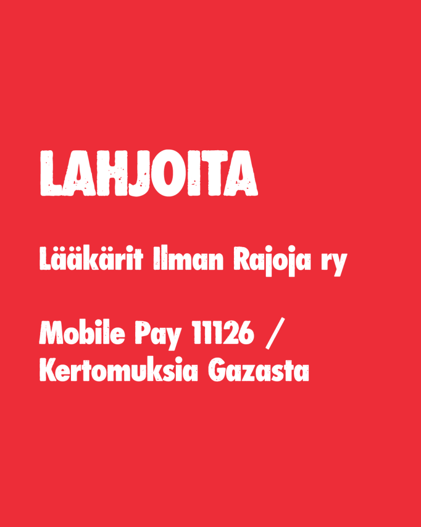 Lahjoita Lääkärit ilman rajoja ry MobilePay 11126 / Kertomuksia Gazasta